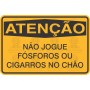 Não jogue fósforos ou cigarros no chão